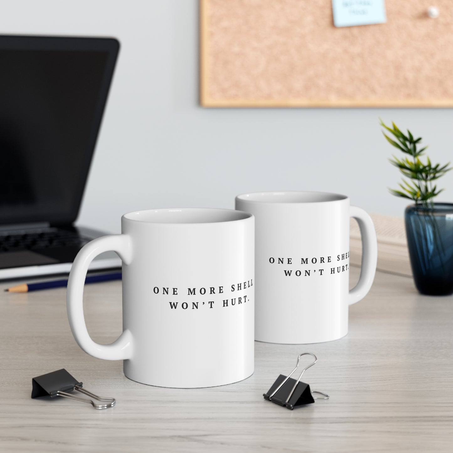 One More Shell Won't Hurt Mug — Funny Beach & Seafood Lover Coffee Cup