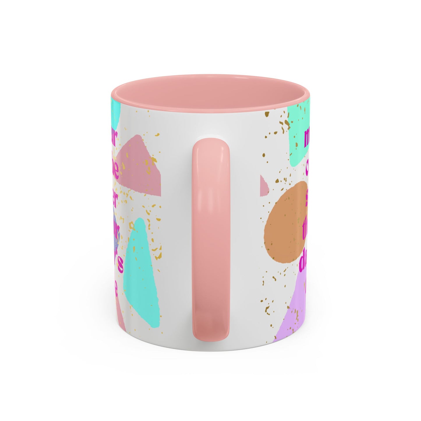 Funny Mug,  May Your Coffee Be Stronger Than Your Daughter's Attitude, Pink Geometric Fun Print, Abstract Shapes, Pink Coffee Mug (11, 15oz)